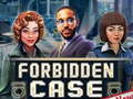 খেলা Forbidden Case