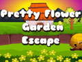 খেলা Pretty Flower Garden Escape
