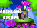 খেলা Bushland Escape