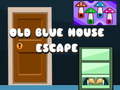 খেলা Old Blue House Escape