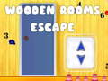 খেলা Wooden Rooms Escape