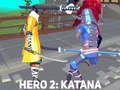 খেলা Hero 2: Katana