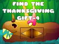 খেলা Find The ThanksGiving Gift-4