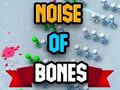 খেলা Noise Of Bones