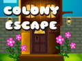 খেলা Colony Escape
