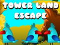 খেলা Tower Land Escape