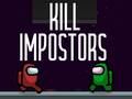 খেলা Kill Impostors