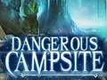 খেলা Dangerous Campsite