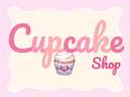 খেলা Cupcake Shop