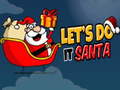 খেলা Lets Do It Santa