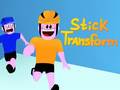 খেলা Stick Transform