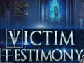 খেলা Victim Testimony