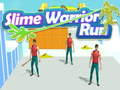 খেলা Slime Warrior Run