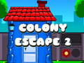 খেলা Colony Escape 2