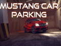 খেলা Mustang Car Parking