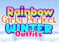 খেলা Rainbow Girls Perfect Winter Outfits