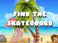 খেলা Find The Skateboard
