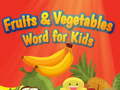 খেলা Fruits and Vegetables Word for Kids