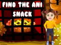 খেলা Find the Ani Snack