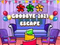 খেলা Goodbye 2021 Escape