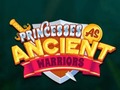 খেলা Princesses As Ancient Warriors