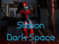 খেলা Station Dark Space