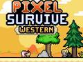 খেলা Pixel Survive Western
