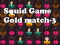 খেলা Squid Game Gold match-3