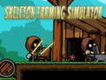 খেলা Skeleton Farming Simulator