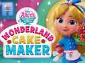 খেলা Wonderland Cake Maker