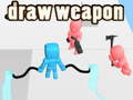 খেলা Draw Weapon