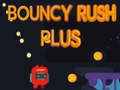 খেলা Bouncy Rush Plus