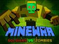 খেলা Minewar Soldiers vs Zombies