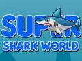 খেলা Super Shark World