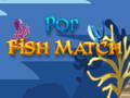 খেলা Pop Fish Match 