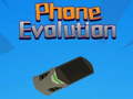 খেলা Phone Evolution