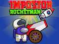 খেলা Impostor Rocketman