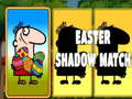 খেলা Easter Shadow Match