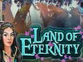 খেলা Land of Eternity
