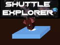 খেলা Shuttle Explorer
