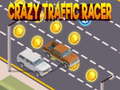 খেলা Crazy Traffic Racer 