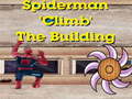 খেলা Spiderman Climb Building