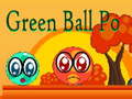 খেলা Green Ball Po