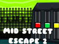 খেলা Mid Street Escape 2