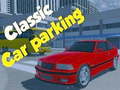 খেলা Classic Car Parking 