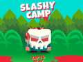 খেলা Slashy Camp