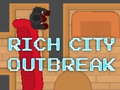 খেলা Rich City Outbreak