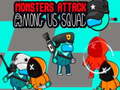 খেলা Monsters Attack Impostor Squad