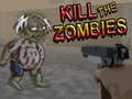 খেলা Kill The Zombies 