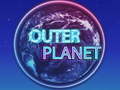 খেলা Outer Planet